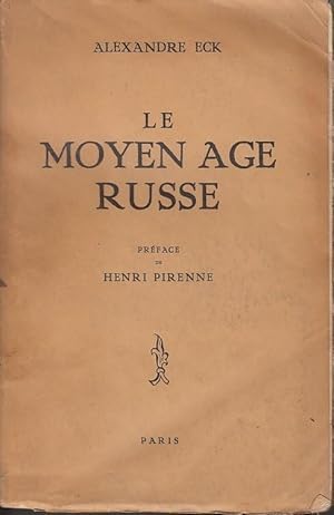 Le moyen age Russe. Preface de Henri Pirenne.