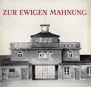 Zur ewigen Mahnung. - Gedenkstätten für die ermordeten antifaschisten Widerstandskämpfer.