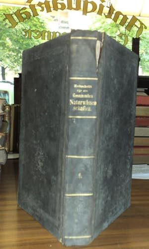 Zeitschrift für die Gesammten [ gesamten ] Naturwissenschaften. Sechster ( 6. ) Band, Jahrgang 1855.