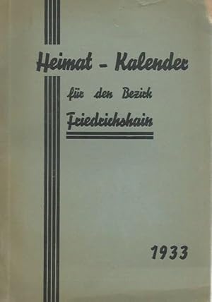 Heimat-Kalender für den Bezirk Friedrichshain 1933. Aus dem Inhalt: Kalendarium / Julius Zerfatz:...