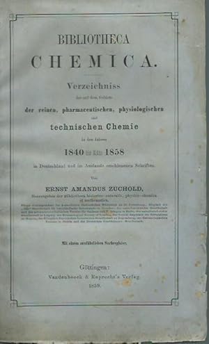 Bibliotheca Chemica. Verzeichnis der auf dem Gebiete der reinen, pharmazeutischen, physiologische...