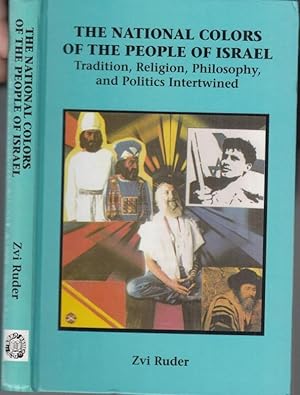 The national colors of the people of Israel. Tradition, religion, philosophy, and political inter...