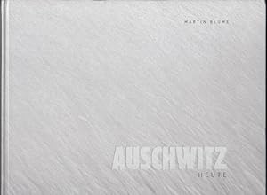 Auschwitz - Heute, Dzisiaj, Today.