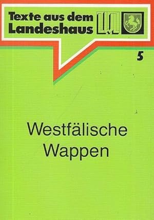 Westfälische Wappen (= Texte aus dem Landeshaus, Nr. 5).