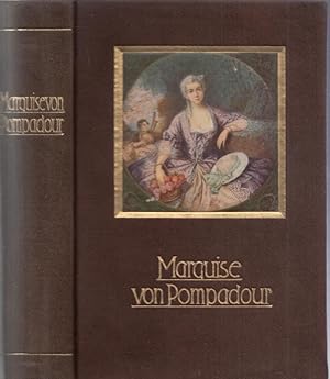 Marquise von Pompadour und die Frauen Ludwigs XV