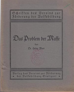 Das Problem der Masse und seine Beseutung für unser Werk ( = Schriften des Vereins zur Förderung ...