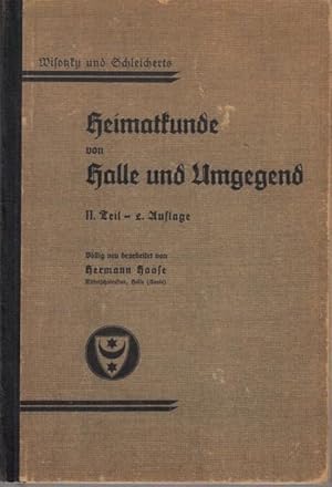 Wisotzki und Schleicherts Heimatkunde von Halle und Umgegend. Zweiter Teil apart: Geschichtliche ...