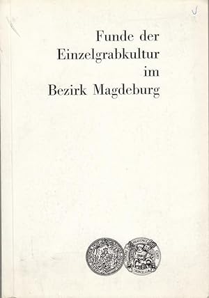 Funde der Einzelgrabkultur im Bezirk Magdeburg ( = Neolithische Studien IV ).