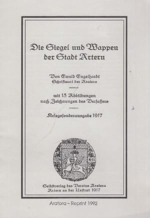 Die Siegel und Wappen der Stadt Artern. REPRINT der Kriegssonderausgabe 1917.