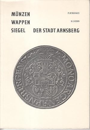 Münzen Wappen Siegel der Stadt Arnsberg. (= Heft 7 der Städtekundlichen Schriftenreihe über die S...