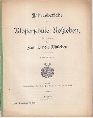 Jahresbericht Schuljahr 1913 / 1914 der Klosterschule Roßleben, eine Stiftung der Familie von Wit...