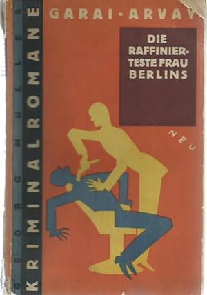 Die raffinierteste Frau Berlins (Georg Müller Kriminalromane).