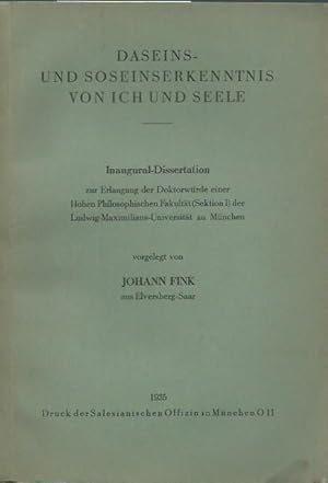 Daseins- und Soseinserkenntnis von ich und Seele. Dissertation an der Ludwig-Maximilians-Universi...