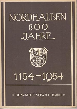 Nordhalben. 800 Jahre. 1154 - 1954. Heimatfest vom 10. - 18. Juli . Festschrift und Chronik der M...