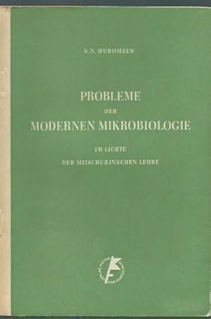 Probleme der modernen Mikrobiologie im Lichte der mitschurinschen Lehre (Stenogramm einer öffentl...