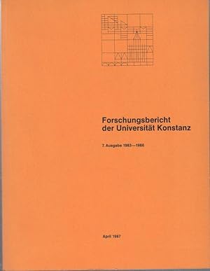 Forschungsbericht der Universität Konstanz. 7. Ausgabe 1983 - 1986.