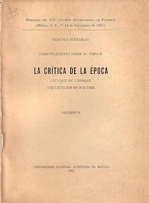 Sesiones Plenarias Comunicaciones sobre el tema II: La Critica de la Epoca / Critique de L'Epoque...