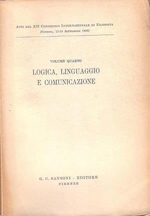 Atti del XII Congresso Internazionale di Filosofia (Venezia, 12-18 Sett. 1958) / Actes du XIIème ...