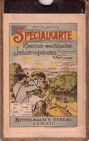 Essen. Mittelbach s Spezialkarte des Rheinisch - Westfälischen Industriebezirks (Industriegebiete...