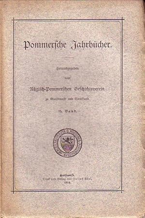 Pommersche Jahrbücher. Herausgegeben vom Rügisch-Pommerschen Geschichtsverein zu Greifswald und S...