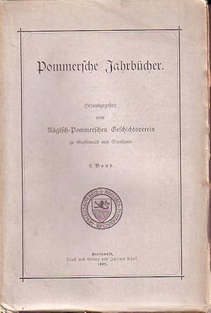 Pommersche Jahrbücher. Herausgegeben vom Rügisch-Pommerschen Geschichtsverein zu Greifswald und S...