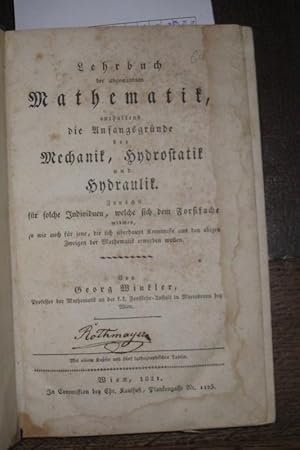 Lehrbuch der angewandten Mathematik enthaltend die Anfangsgründe der Mechanik, Hydrostatik und Hy...