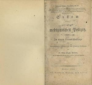 Johann Peter Francks, M.D. System einer vollständigen medizinischen Polizey. In einem Freyen Ausz...