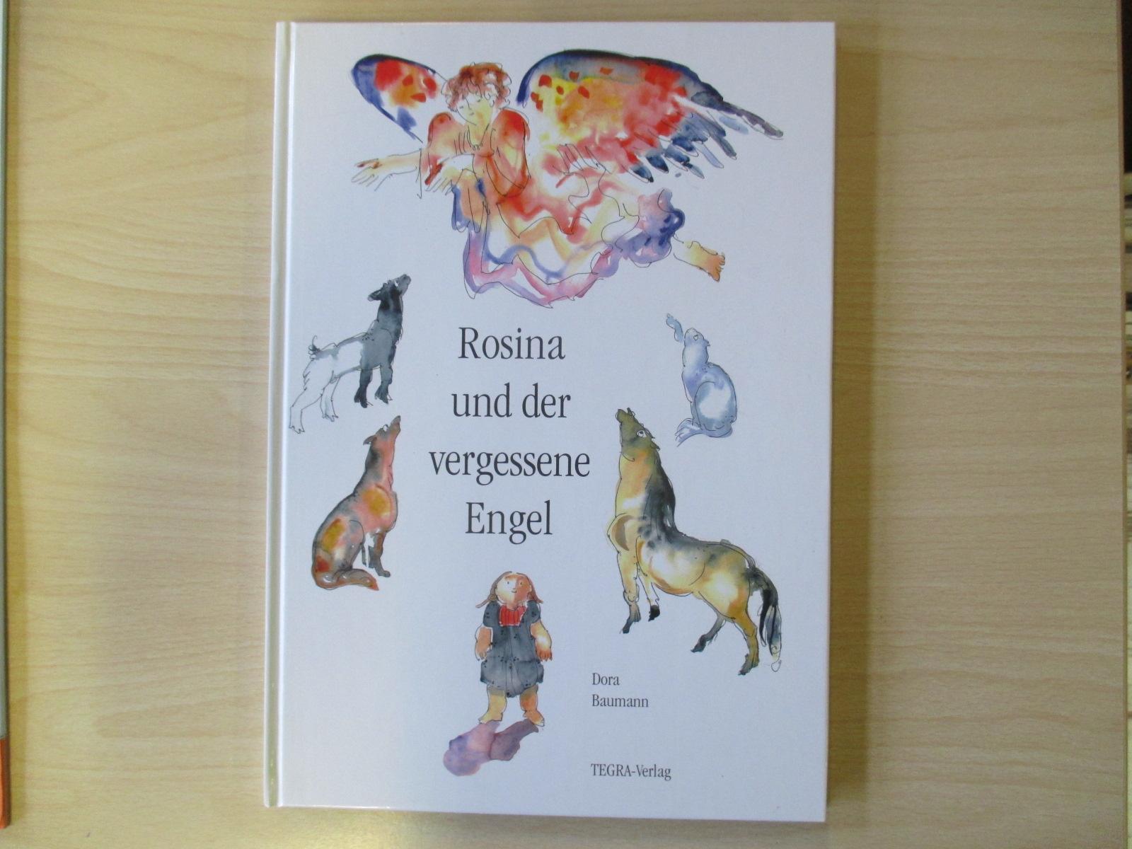 Rosina und der vergessene Engel : Dora Baumann