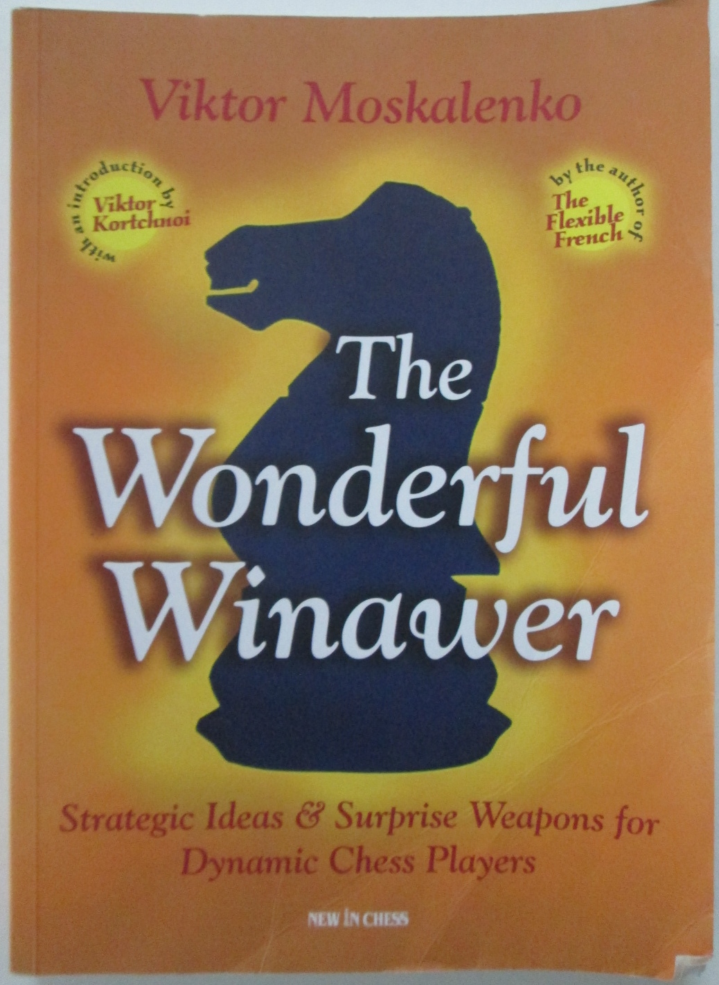 The Wonderful Winaver. Strategic Ideas and Surprise Weapons for Dynamic Chess Players