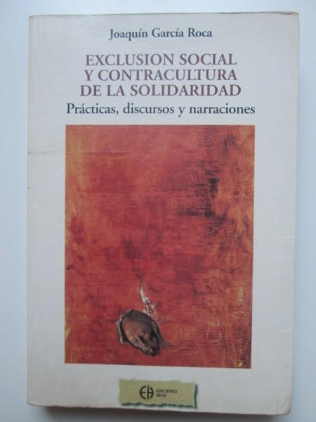 Exclusión social y contracultura de la solidaridad - Joaquín García Roca