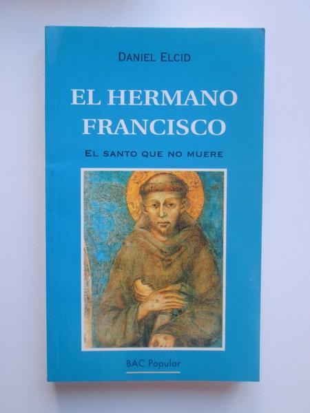 El Hermano Francisco - Daniel Elcid Celigueta