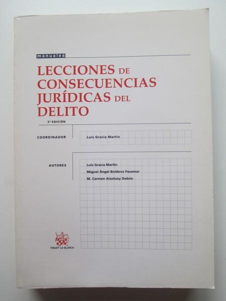 Lecciones De Consecuencias Jurídicas Del Delito - Luis Gracia Martín