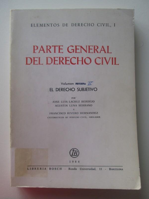 Parte General del Derecho Civil: El derecho subjetivo - Jose? Luis Lacruz Berdejo