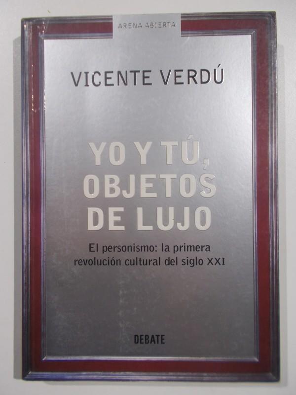 Yo y Tú, Objetos de Lujo - Vicente Verdú