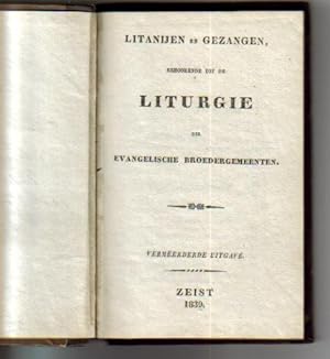 Litanijen En Gezangen, Behoorende Tot De Liturgie Der Evangelische Broedergemeenten