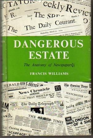 Dangerous Estate, the Anatomy of Newspapers