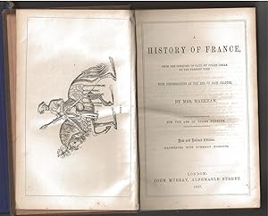 A History of France, from the Conquest of Gaul By Julius Caesar to the Present Time, with Convers...