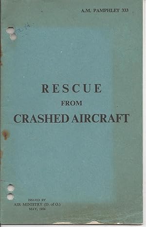 Rescue from Crashed Aircraft - A.M. Pamphlet 333