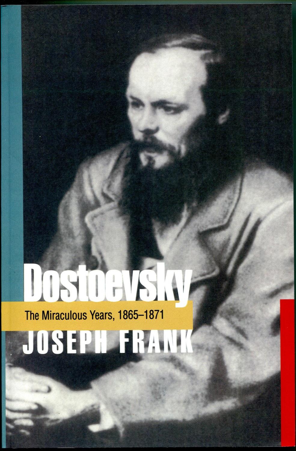 Dostoevsky: The Miraculous Years, 1865-1871 - Joseph Frank