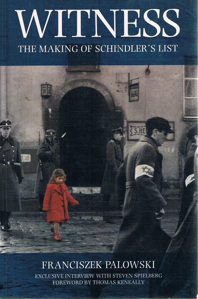 Witness: The Making Of Schindler's List - Palowski Franciszek
