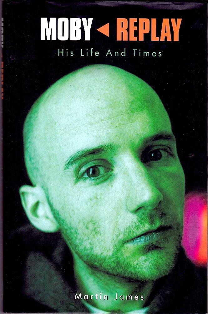 Moby- Replay: Replay - His Life and Times