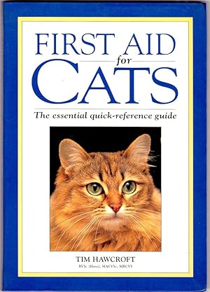 FIRST AID FOR CATS. The essential quick-reference guide.