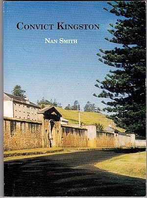 CONVICT KINGSTON (Norfolk Island) - a Guide.