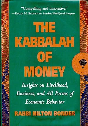 KABBALAH OF MONEY (The). Insights on Livelihood, Business, and All Forms of Economic Behaviour.