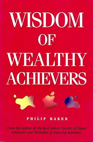 WISDOM OF WEALTHY ACHIEVERS.