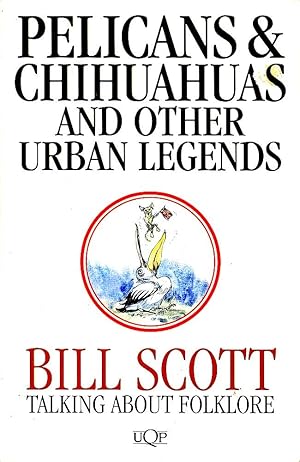 PELICANS & CHIHUAHUAS and Other URBAN LEGENDS.