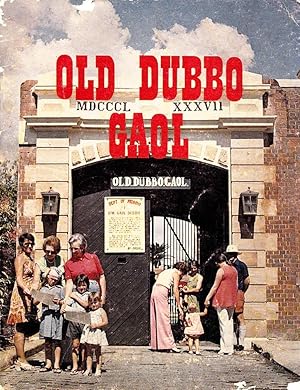 OLD DUBBO GAOL (jail).