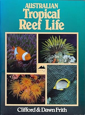 AUSTRALIAN TROPICAL REEF LIFE.