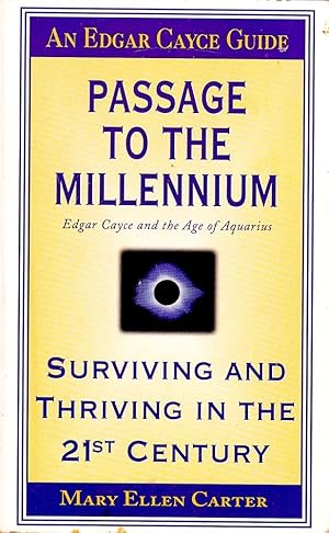 PASSAGE TO THE MILLENNIUM. Surviving & Thriving in the 21st Century.