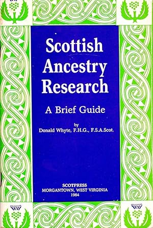 SCOTTISH ANCESTRY RESEARCH. A Brief Guide.